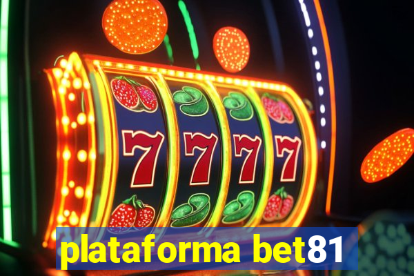 plataforma bet81